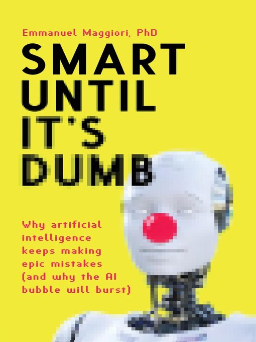 Title details for Smart Until It's Dumb by Emmanuel Maggiori - Available